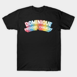 Dominique Provost-Chalkley T-Shirt